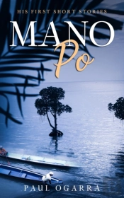 Mano Po, His First Short Stories.