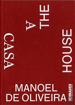 Bertrand.pt - Manoel de Oliveira - A Casa | The House