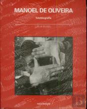 Manoel de Oliveira - Fotobiografia