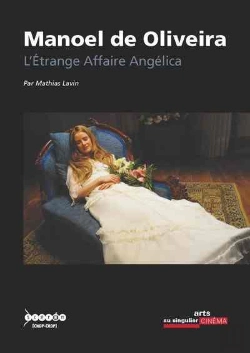 Bertrand.pt - Manoel De Oliveira, 'L'Etrange Affaire Angelica'