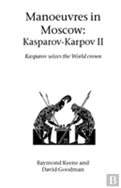 Bertrand.pt - Manoeuvres In Moscow: Karpov-Kasparov Ii