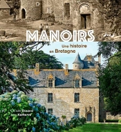 Manoirs, Une Histoire En Bretagne