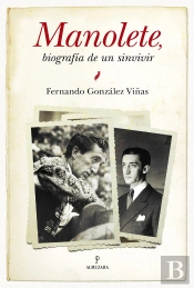Manolete, Biografía De Un Sinvivir