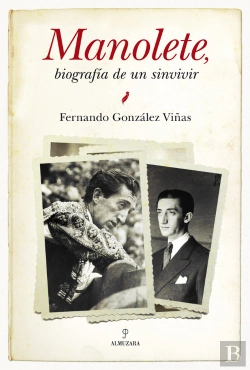 Bertrand.pt - Manolete, Biografía De Un Sinvivir