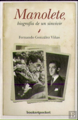 Bertrand.pt - Manolete, Biografía De Un Sinvivir