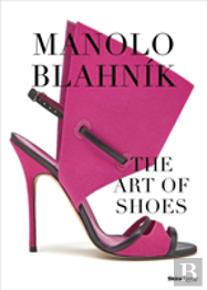 Manolo Blahnik: The Art Of Shoes