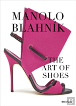 Bertrand.pt - Manolo Blahnik: The Art Of Shoes