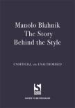 Manolo Blahnik: The Story Behind The Style
