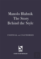 Manolo Blahnik: The Story Behind The Style