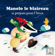 Manolo Le Blaireau Se Prépare Pour L'Hiver