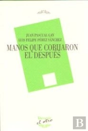 Manos Que Cobijaron El Después