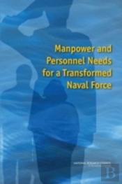 Manpower And Personnel Needs For A Transformed Naval Force