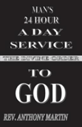 Man'S 24 Hour A Day Service To God
