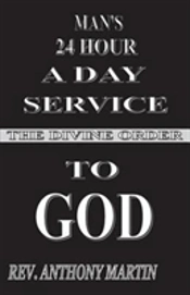 Man'S 24 Hour A Day Service To God