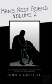 Man'S Best Friend Volume 2:   The Solida