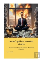 Man'S Guide To Stressless Divorce
