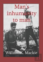 Man'S Inhumanity To Man
