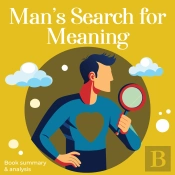 Man'S Search For Meaning: Book Summary & Analysis