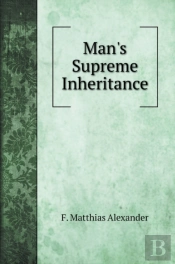 Man'S Supreme Inheritance