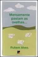 Mansamente Pastam as Ovelhas...
