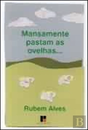 Mansamente Pastam as Ovelhas...