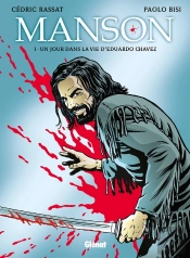 Manson - Tome 01 : Un Jour Dans La Vie D'Eduardo Chavez