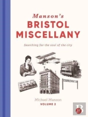 Manson'S Bristol Miscellany Volume 2
