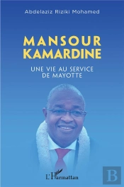 Mansour Kamardine : Une Vie Au Service De Mayotte