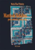 Manta de Retalhos. Percurso de Uma Vida