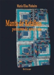 Manta de Retalhos. Percurso de Uma Vida