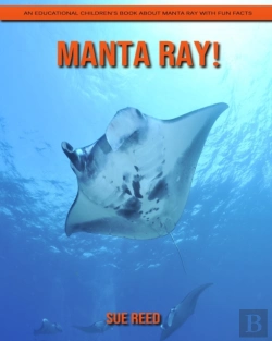 Bertrand.pt - Manta Ray! An Educational Children'S Book About Manta Ray With Fun Facts