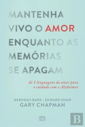 Mantenha Vivo O Amor Enquanto As Memórias Se Apagam