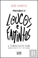 Mantenham-se Loucos e Famintos