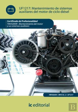Bertrand.pt - Mantenimiento De Sistemas Auxiliares Del Motor De Ciclo Diesel. Tmvg0409 - Mantenimiento Del Motor Y Sus