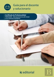 Mantenimiento Del Motor Y Sus Sistemas Auxiliares. Tmvg0409 Guia Parael Docente Y Solucionarios