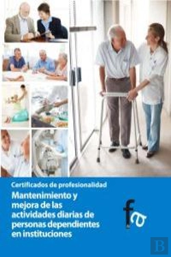 Bertrand.pt - Mantenimiento Y Mejora De Las Actividades Diarias De Personas Dependientes En Instituciones