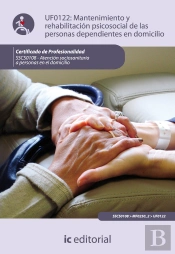 Mantenimiento Y Rehabilitacion Psicosocial De Las Personas Dependientes En Domicilio