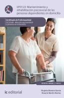 Mantenimiento Y Rehabilitación Psicosocial De Las Personas Dependientes En Domicilio. Sscs0108 - Ate