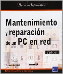 Bertrand.pt - Mantenimiento Y Reparacion De Un Pc En Red (3ª Ed.) 