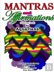 Mantras And Affirmations Coloring Book For Aquarians