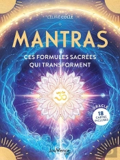 Mantras : Ces Formules Sacrées Qui Transforment