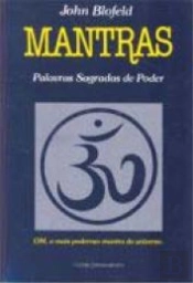 Mantras - Palavras Sagradas de Poder