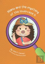 Manu And The Mystery Of The Lowercase B