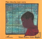 Manu Bianca Manu Negra ; Main Blanche, Main Noire