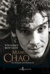Manu Chao ; Un Nomade Contemporain