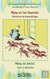Manu Et Les Fourmis ; Histoires De Centrafrique