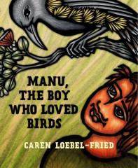 Manu, The Boy Who Loved Birds