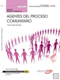 Bertrand.pt - Manual Agentes Del Proceso Comunitario (Mf1020_3). Certificados De Profesionalidad. Dinamización Com