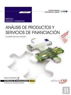 Bertrand.pt - Manual. Análisis De Productos Y Servicios De Financiación (Uf0337). Certificados De Profesionalidad.