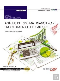 Bertrand.pt - Manual. Análisis Del Sistema Financiero Y Procedimientos De Cálculo (Uf0336). Certificados De Profes